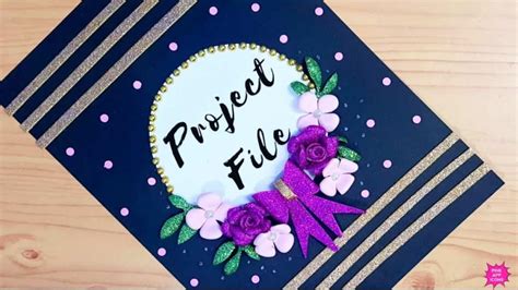 file decoration ideas for school project class 10