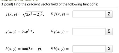 find the gradient vector field of the following functions