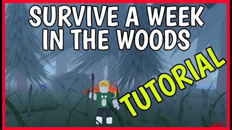 games like survive a week in the woods roblox