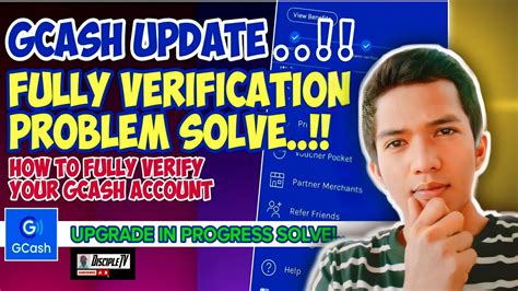 gcash verification problem upgrade in progress