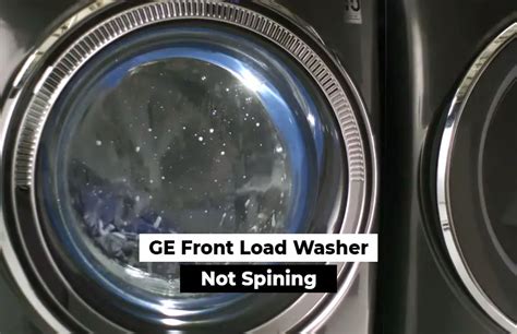 ge front load washer not spinning properly