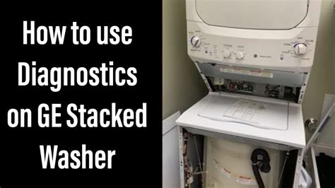 ge stackable washer and dryer problems
