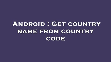 get country name from country code android
