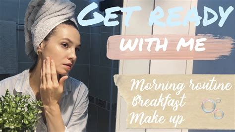 get ready with me morning routine