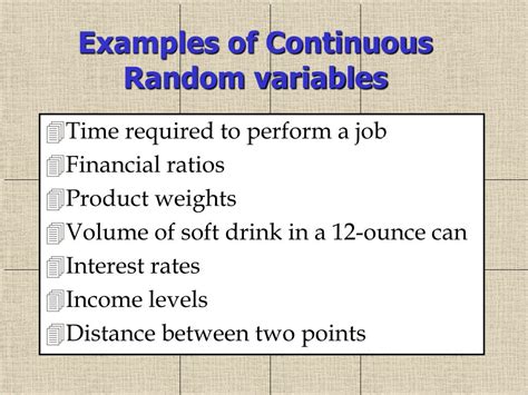 give three examples of a continuous random variable