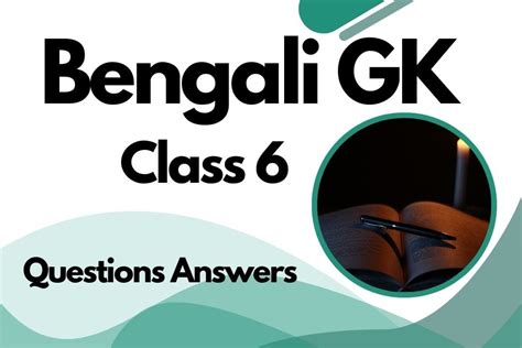 gk questions for class 6 with answers in bengali