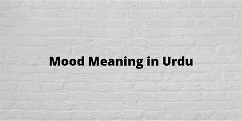 good mood meaning in urdu with example