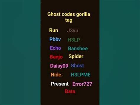 gorilla tag list of ghost codes