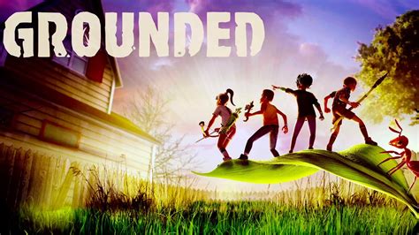 Grounded 1 Walkthrough