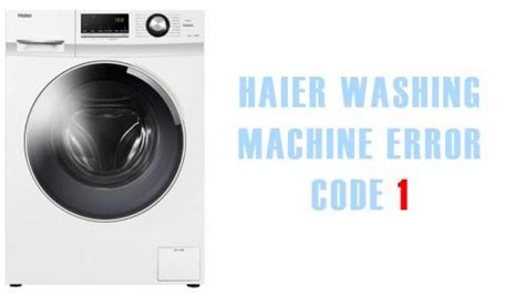 haier washing machine e1 error code