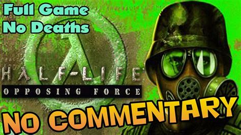Half Life Opposing Force Walkthrough Full Commentary