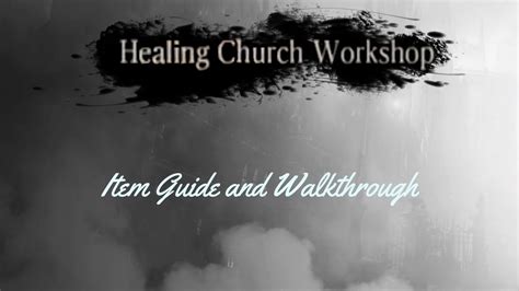 Healing Church Workshop Walkthrough