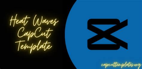 Heat Waves Capcut Template