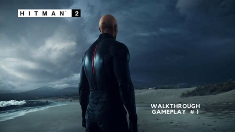 Hitman 2 Walkthrough