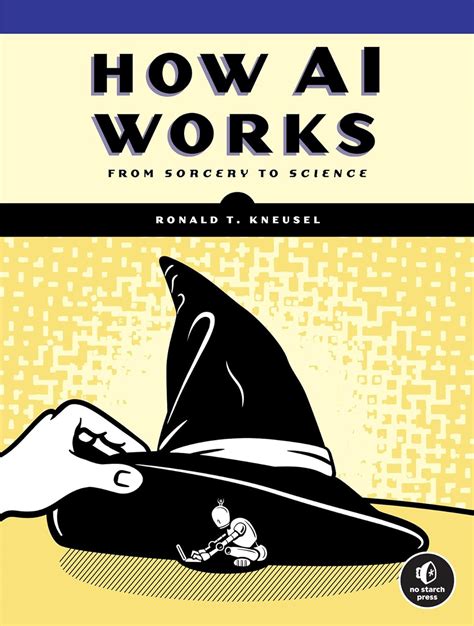 how ai works from sorcery to science