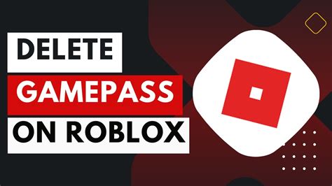 how do i delete a gamepass on roblox