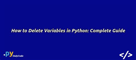 how do i delete a variable in python