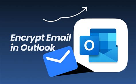 how do i encrypt an email in outlook mobile app