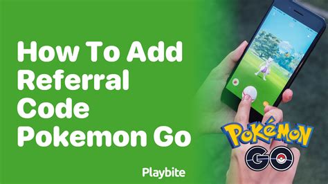 how do i get a referral code for pokemon go