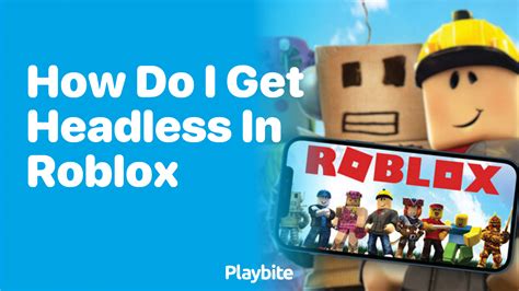 how do i get headless on roblox