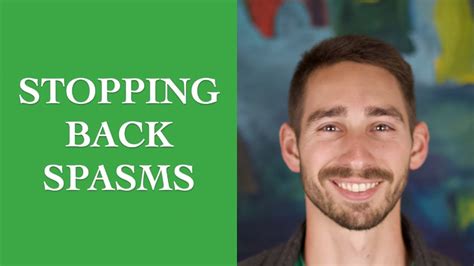 how do i get my back to stop spasming