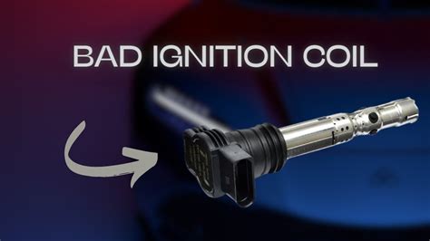 how do i know if my ignition coil module is bad