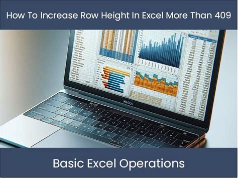how do i make row height more than 409 in excel