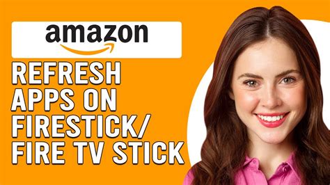 how do i refresh apps on firestick