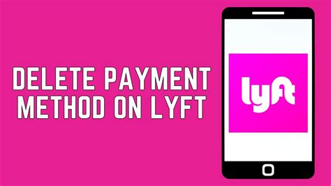 how do i remove a payment method on lyft