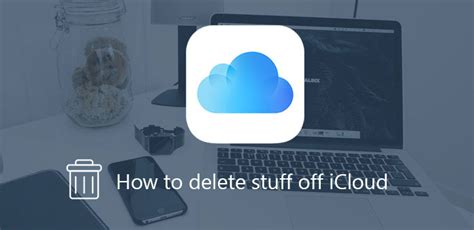 how do i remove stuff from icloud storage