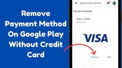 how do i remove the payment method in google play without adding another