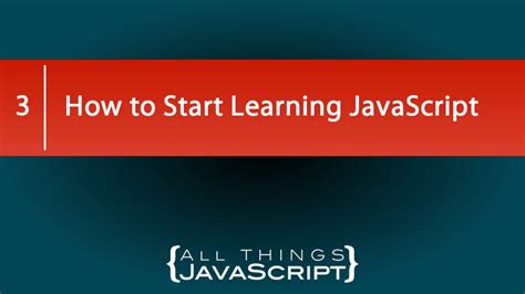 how do i start learning javascript