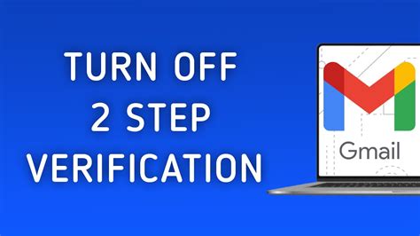 how do i turn off two step.verification on youtube