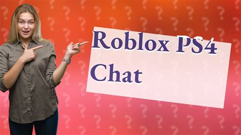 how do i use chat on roblox ps4