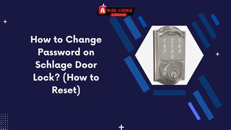 how do you change the passcode on a schlage lock