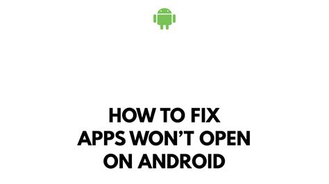 how do you fix an app that won't open android