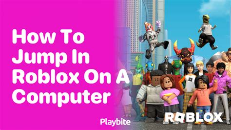 how do you jump in roblox on a computer
