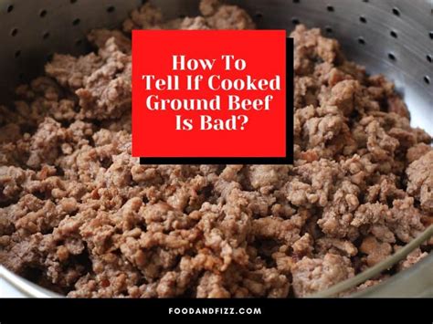 how do you know if ground beef is bad when cooked