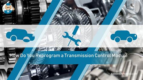 how do you reprogram a transmission control module