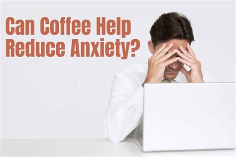 how does coffee help anxiety