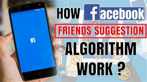 how does facebook algorithm work for friend suggestions