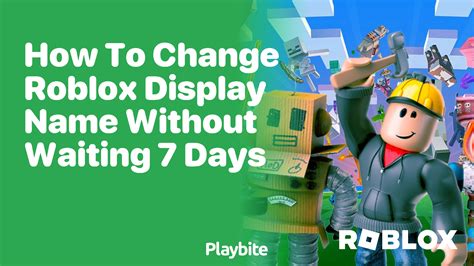 how long does it take to change your roblox display name