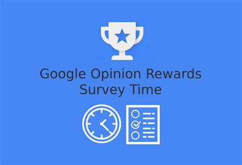 how long does it take to get a survey from google opinion rewards