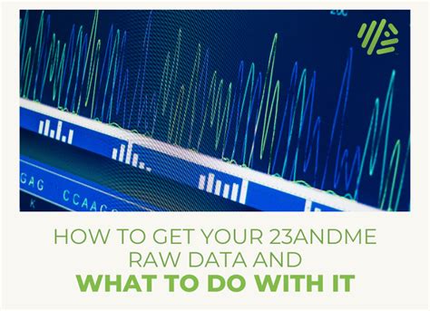 how long does it take to get your raw data from 23andme