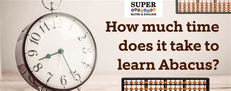 how long does it take to learn abacus