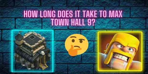 how long does it take to max th9