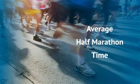 how long does it take to run half marathon on average
