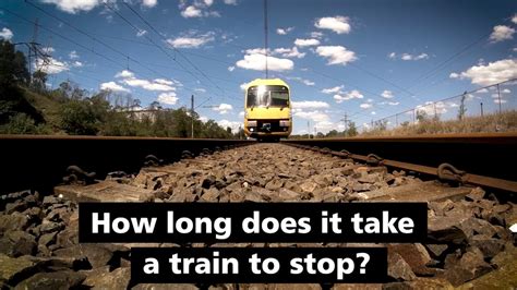 how long does it take to stop a train