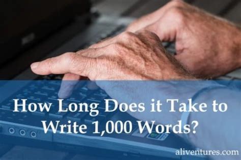how long does it take to write 1000 words on average