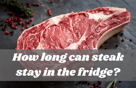 how long to keep steak in fridge